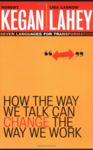 Kegan Lahey - how the way we talk can change the way we work